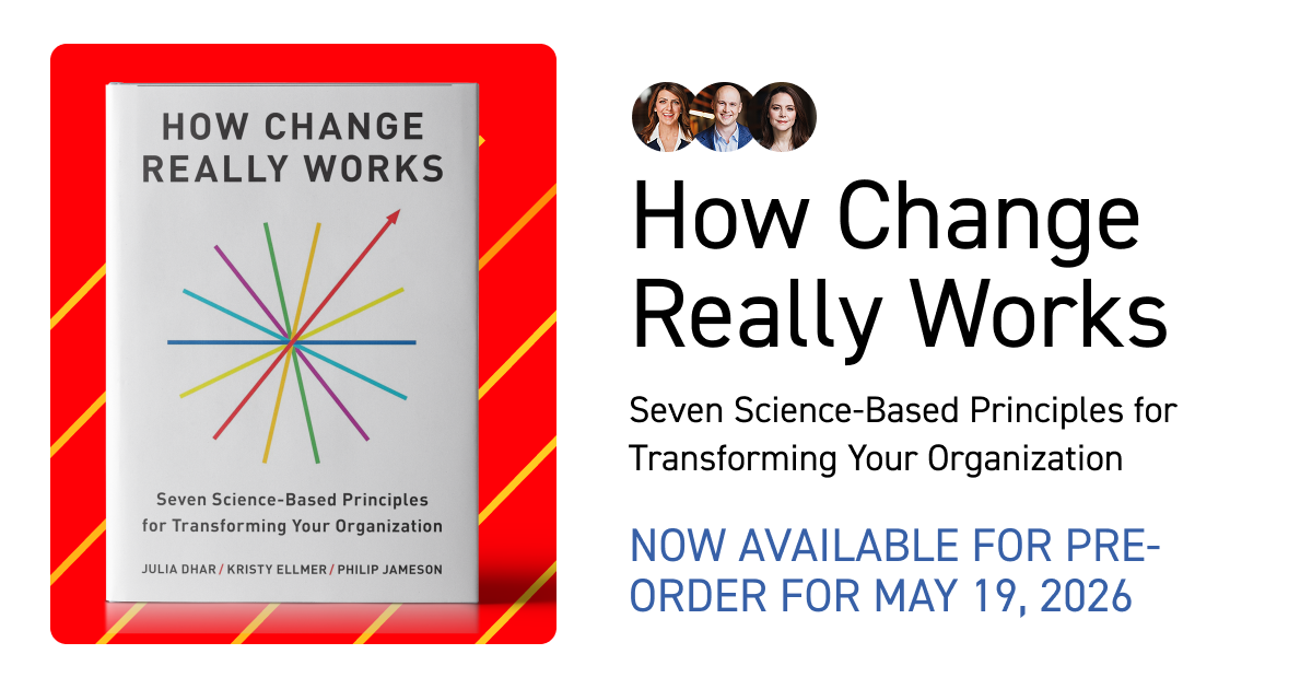 How Change Really Works: Seven Science-Based Principles for ...